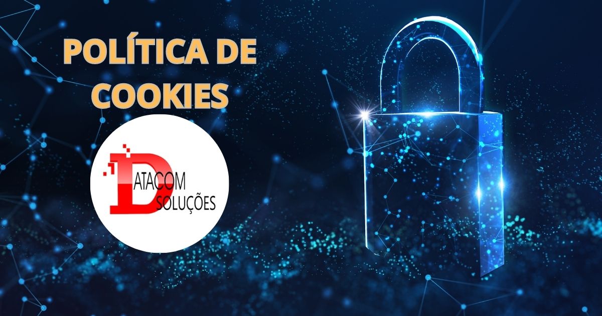 Política de Cookies - Datacom Soluções